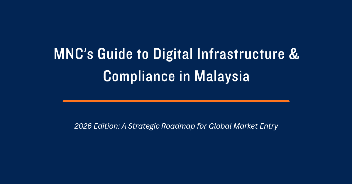 MNC 2026 Guide to Digital Infrastructure and Compliance in Malaysia